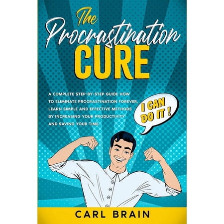 The Procrastination Cure (Paperback)