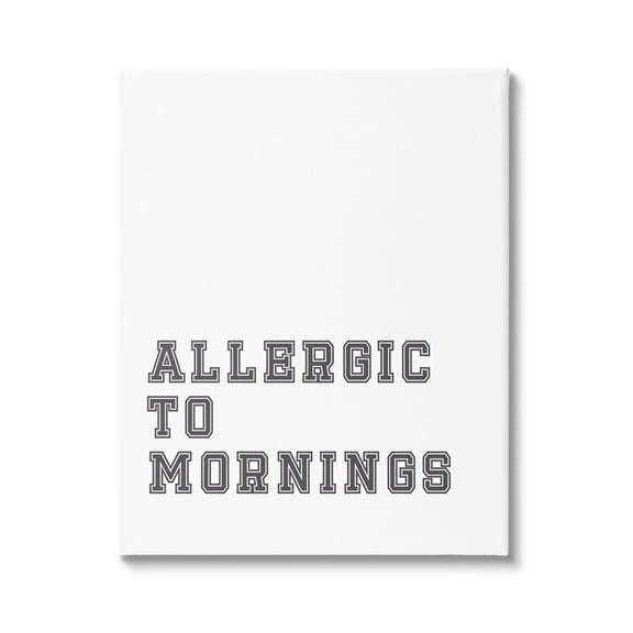 Stupell Industries Allergic To Mornings Funny Phrase Graphic Art Gallery Wrapped Canvas Print Wall Art, Design by Leah Straatsma