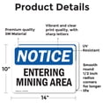 thumbnail image 2 of (2 Pack) Entering Mining Area OSHA Notice Sign 14 Inch X 10 Inch Vinyl Label Decal Sticker Weather Resistant, UV Protected for Workplace, Business, and Construction Site, Made in the, 2 of 7