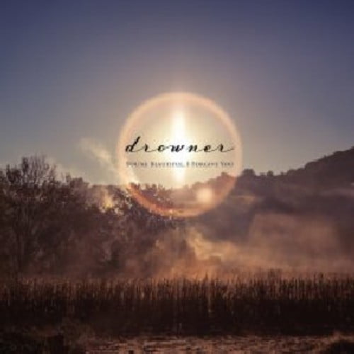 Drowner - You're Beautiful, I Forgive You - Rock - CD