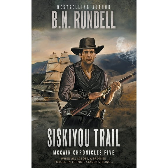 McCain Chronicles Siskiyou Trail: A Classic Western Series, Book 5, (Paperback)