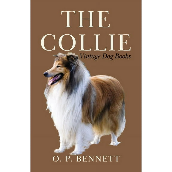 Vintage Dog Books Breed Classic The Collie, (Hardcover)