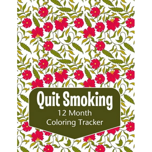 Quit Smoking: 12 Month Color Tracker (Paperback) by Marilyn Marsden