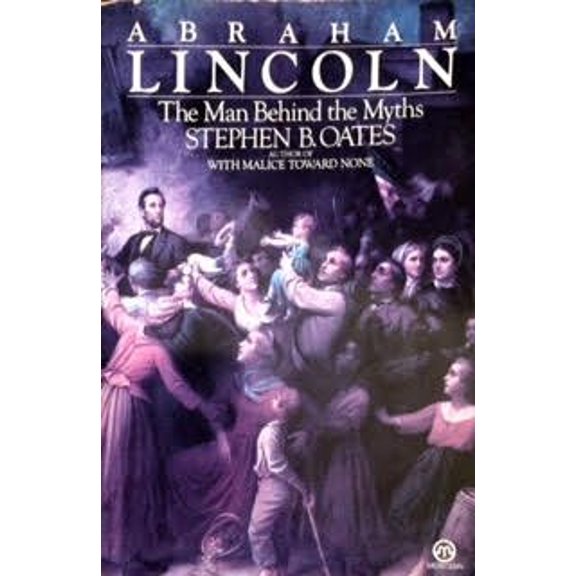 Pre-Owned Abraham Lincoln: The Man Behind the Myths (Paperback) 0452009391 9780452009394