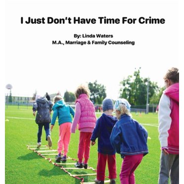 I Don't Have Time For Crime (Hardcover)