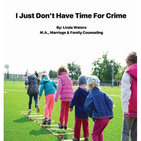 I Don't Have Time For Crime, (Hardcover)