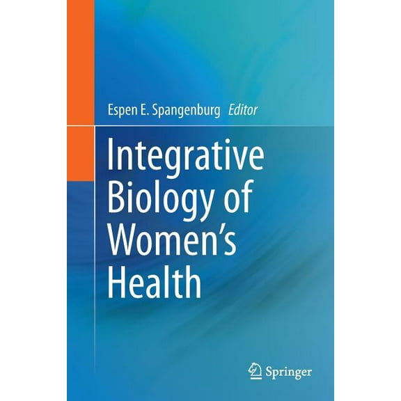 Integrative Biology of Women's Health, (Paperback)