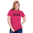 thumbnail image 3 of My Dog Is My Best Friend Pet Owner Men's Graphic T Shirt Tees Brisco Brands X, 3 of 6