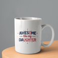 thumbnail image 2 of Awesome Like My Daughter Coffee Mugs 15 OZ Sublimation Mugs,Double-sided Printing Ceramic Cups Ceramic Mugs for Coffee,Tea,Hot Cocoa, 2 of 4