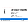 thumbnail image 2 of Lower Radiator Hose - Compatible with 1997 - 2003 Pontiac Grand Prix 3.8L V6 1998 1999 2000 2001 2002, 2 of 2