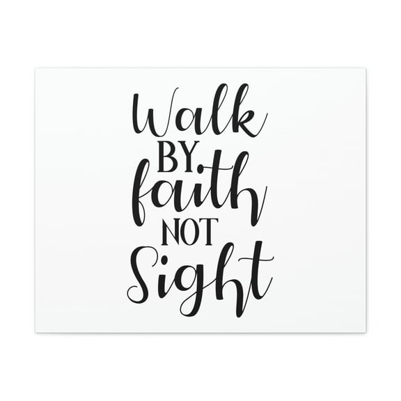 Scripture Walls Walk By Faith Not Sight 2 Corinthians 5:7 Christian Wall Art Print Ready to Hang Unframed