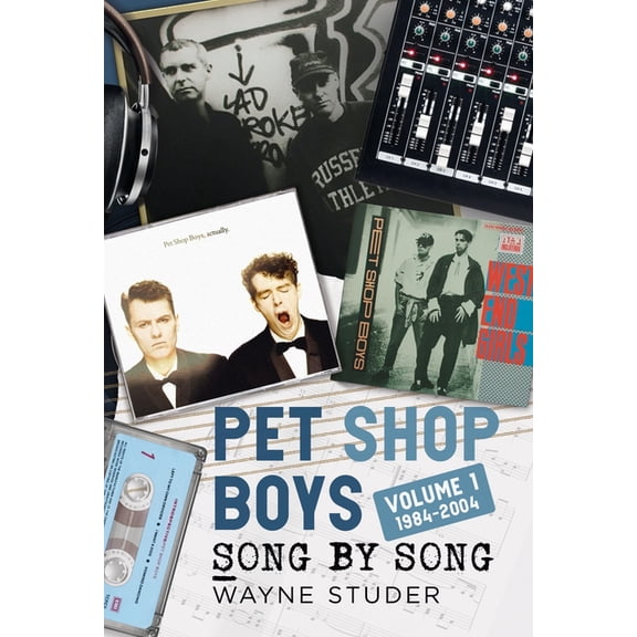 Song by Song Pet Shop Boys: Song by Song: Volume 1 1984-2004, (Hardcover)