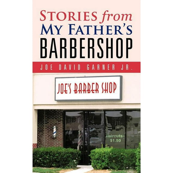 Stories from My Father's Barbershop, (Paperback)