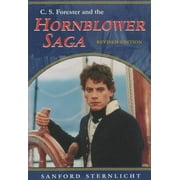 C. S. Forester and the Hornblower Saga: Revised Edition (Paperback)