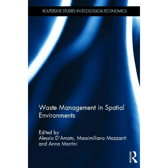 Routledge Studies in Ecological Economic Waste Management in Spatial Environments, Book 30, (Hardcover)