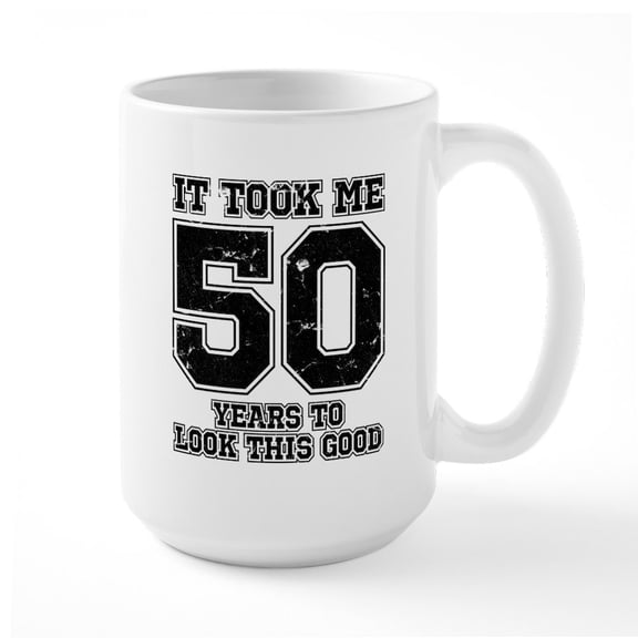 CafePress - This Is What 50 And Aweso - 15 oz Ceramic Large White Novelty Mug