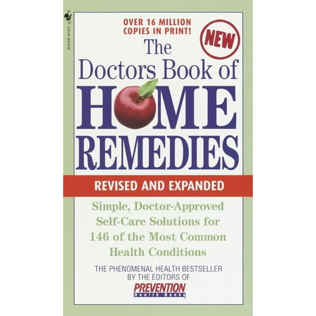 The Doctors Book of Home Remedies : Simple Doctor-Approved Self-Care Solutions for 146 of the Most Common Health Conditions, Revised and (Best Remedy For Tonsil Stones)