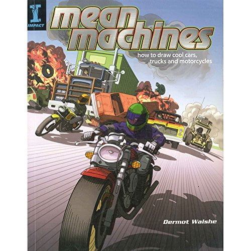 Pre-Owned Mean Machines: How To Draw Cool Cars, Trucks & Motorcycles (Paperback) 1581808283