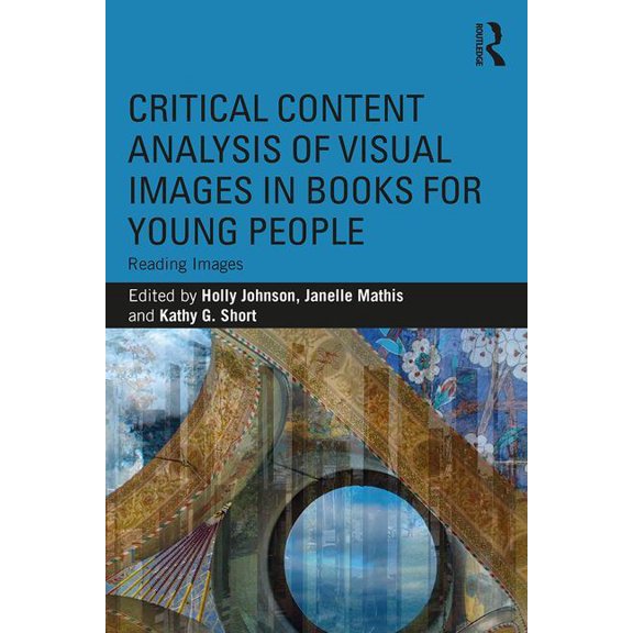 Critical Content Analysis of Visual Images in Books for Young People: Reading Images, (Paperback)