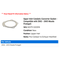 thumbnail image 2 of Upper Inlet Catalytic Converter Gasket - Compatible with 2002 - 2003 Mazda Protege5, 2 of 2
