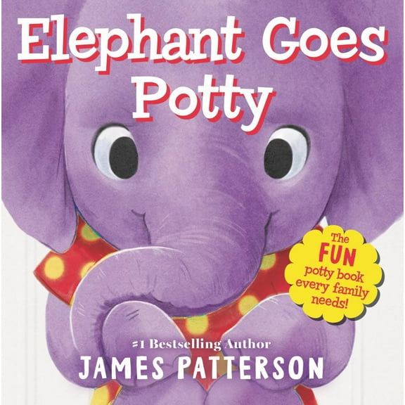 James Patterson: Elephant Goes Potty (Board Book)