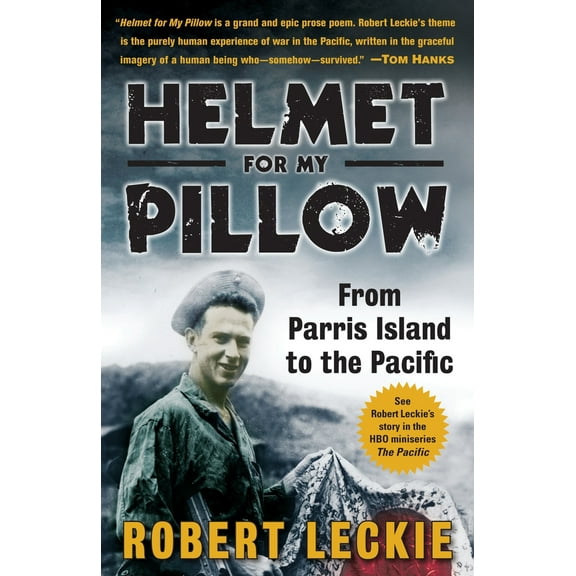 Pre-Owned Helmet for My Pillow: From Parris Island to the Pacific (Paperback) 0553593315 9780553593310