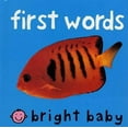 thumbnail image 1 of Pre-Owned First Words (Bright Baby), 9780312493882, 0312493886, Paperback, 1 edition, 1 of 1