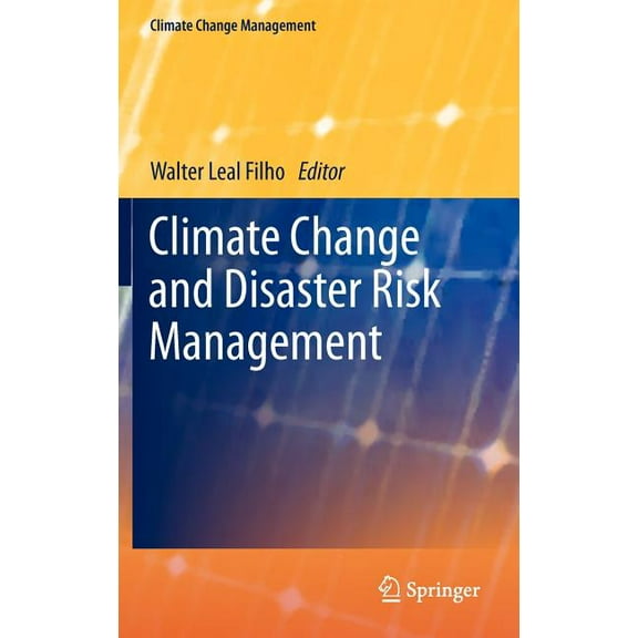 Climate Change Management Climate Change and Disaster Risk Management, Book 0, (Hardcover)