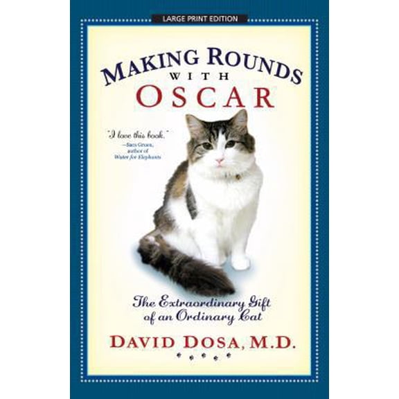 Pre-Owned Making Rounds with Oscar: The Extraordinary Gift of an Ordinary Cat (Paperback) 1594134626 9781594134623