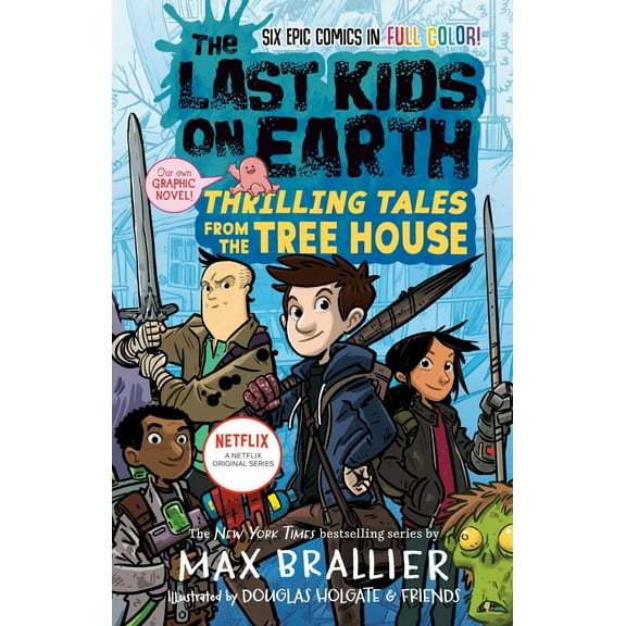 The Last Kids on Earth: Thrilling Tales from the Tree House (Hardcover)