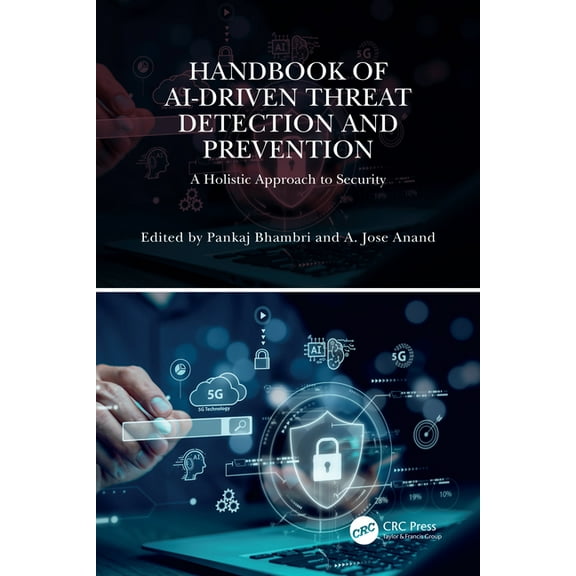 Handbook of AI-Driven Threat Detection and Prevention: A Holistic Approach to Security, (Hardcover)