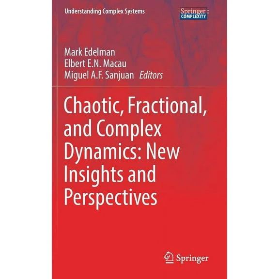 Understanding Complex Systems Chaotic, Fractional, and Complex Dynamics: New Insights and Perspectives, (Hardcover)
