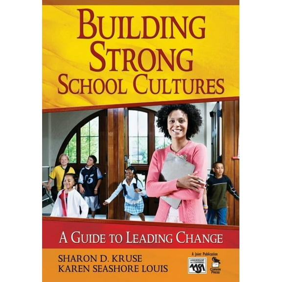 Leadership for Learning Building Strong School Cultures: A Guide to Leading Change, (Paperback)