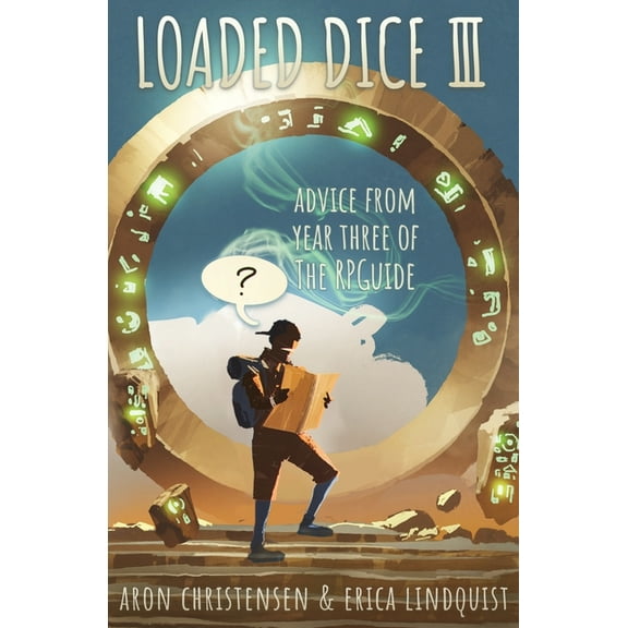 Loaded Dice 3: Advice from year three of The RPGuide, (Paperback)