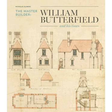 The Master Builder : William Butterfield and his Times (Hardcover)