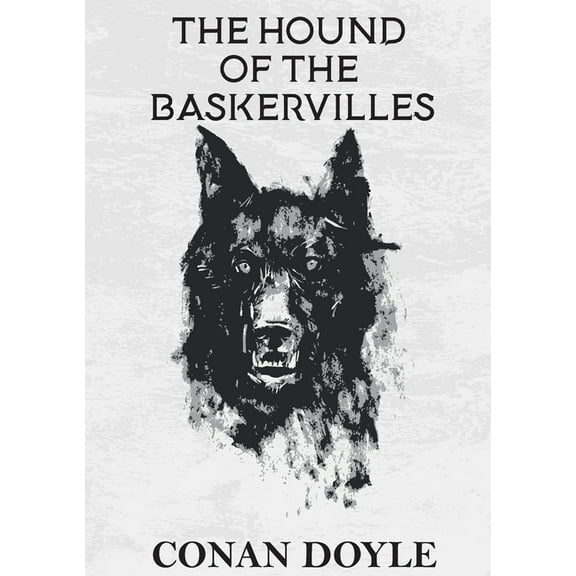 The Hound of the Baskervilles: A crime novel by Arthur Conan Doyle featuring the detective Sherlock Holmes, (Paperback)