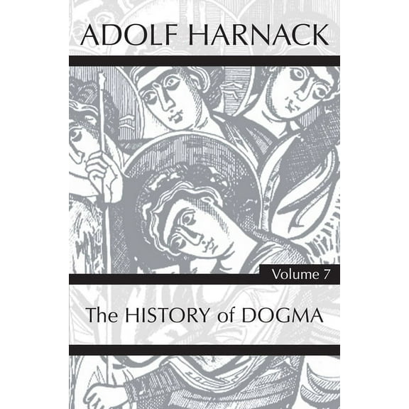 History of Dogma, Volume 7 (Hardcover)