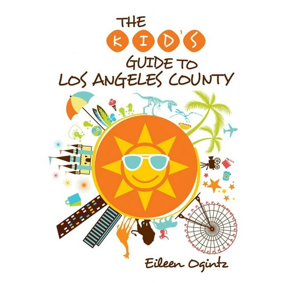 Kid's Guides Series: Kid's Guide to Los Angeles County (Edition 1) (Paperback)