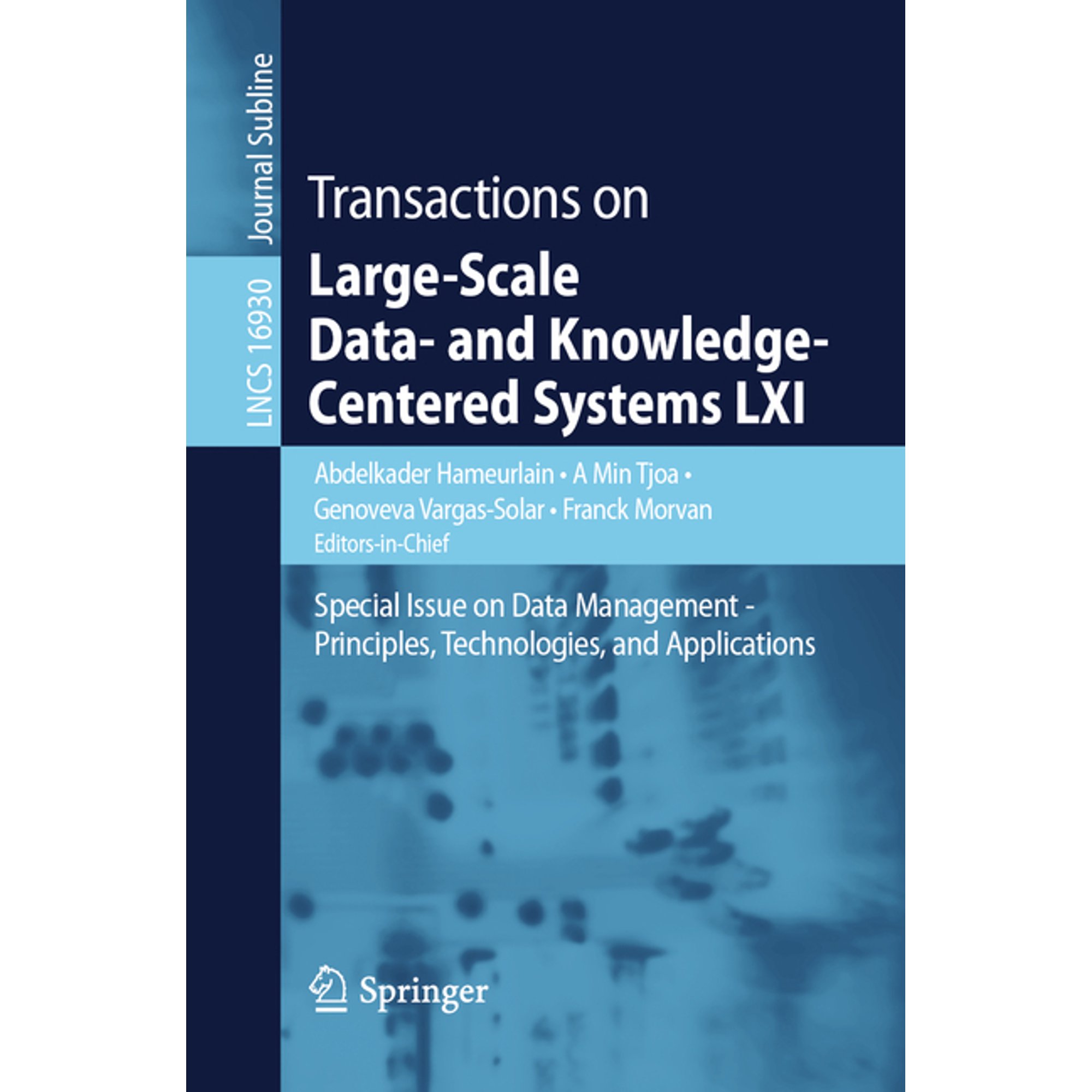Transactions on Large-Scale Data- And Knowledge-Centered Systems LXI: Special Issue on Data Management - Principles, Tec, (Paperback)