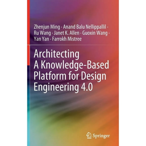Architecting a Knowledge-Based Platform for Design Engineering 4.0, (Hardcover)