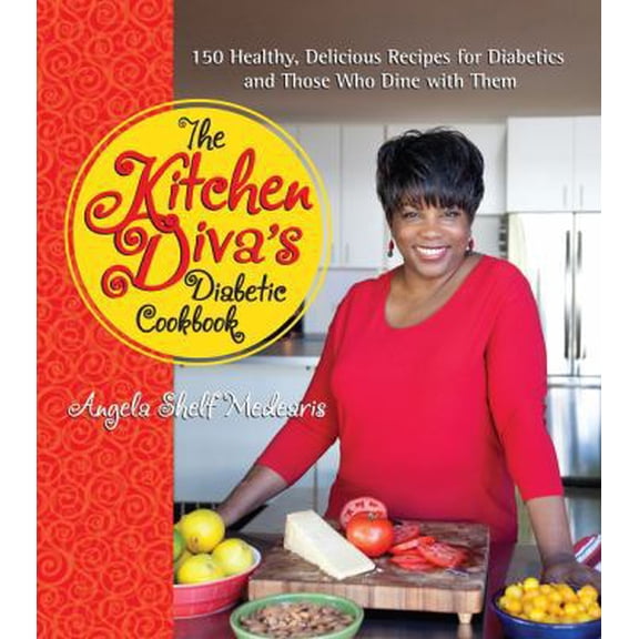 Pre-Owned The Kitchen Diva's Diabetic Cookbook: 150 Healthy, Delicious Recipes for Diabetics and Those Who Dine with Them (Paperback) 1449402399 9781449402396