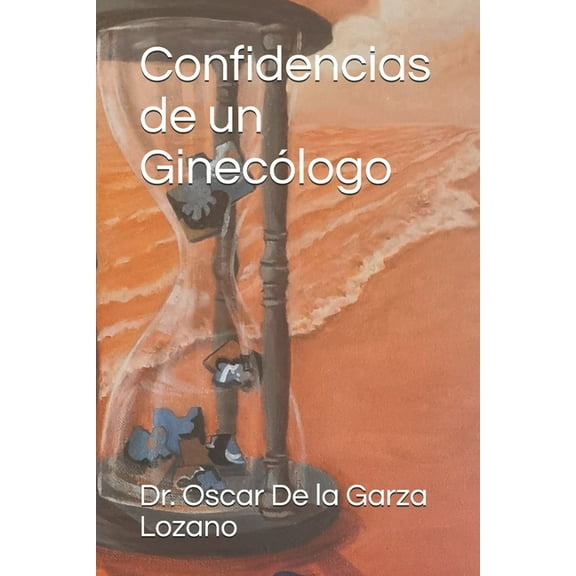 Vol. 1 Confidencias de un GinecÃ³logo, Book 1, (Paperback)
