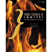 Pro Tools 11 Ignite!: The Visual Guide for New Users [Paperback - Used]
