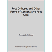 Angle View: Foot Orthoses and Other Forms of Conservative Foot Care [Hardcover - Used]