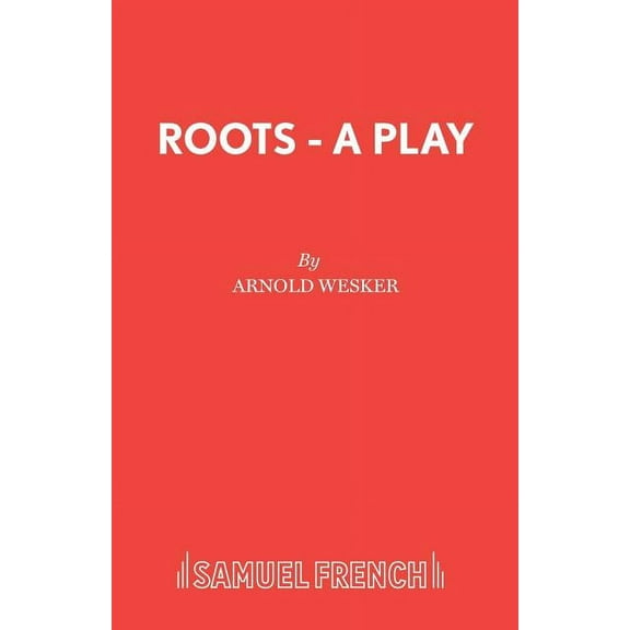 Roots - A Play, (Paperback)