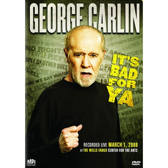 George Carlin: It's Bad for Ya'