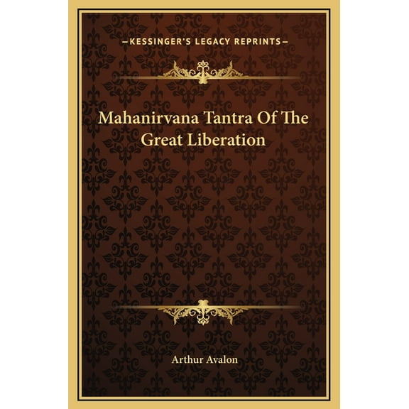 Mahanirvana Tantra Of The Great Liberation, (Hardcover)