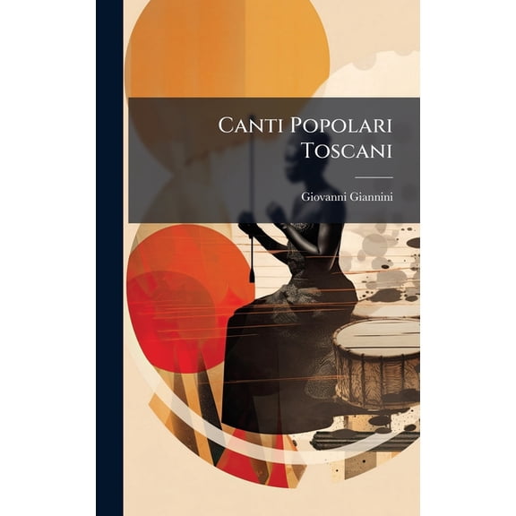 Canti Popolari Toscani, (Hardcover)