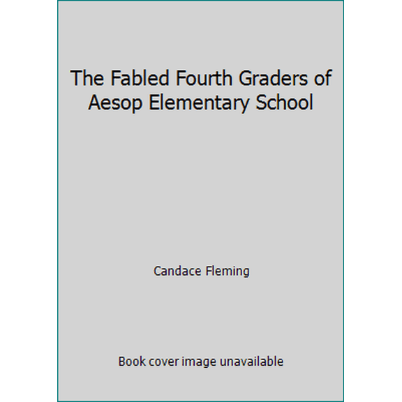 Pre-Owned The Fabled Fourth Graders of Aesop Elementary School (Paperback) 0545203902 9780545203906