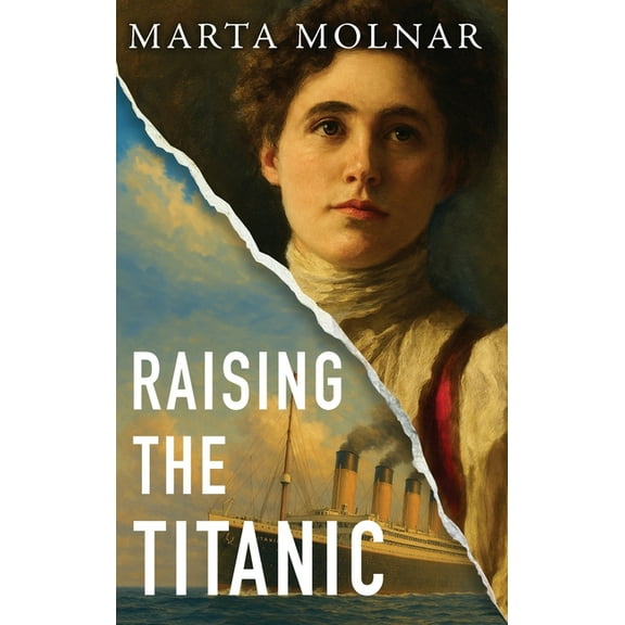 Light & Life Raising The Titanic: A powerful novel of resilience and hope, inspired by a true story, Book 3, (Hardcover)